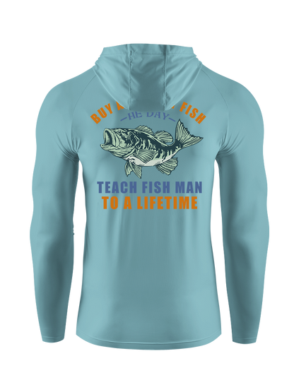Teach a Man to Fish Funny UPF Hoodie