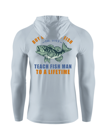 Teach a Man to Fish Funny UPF Hoodie