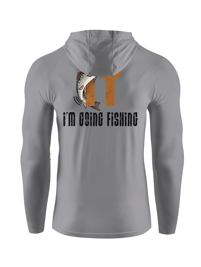 I'm Going Fishing Humor UPF Hoodie