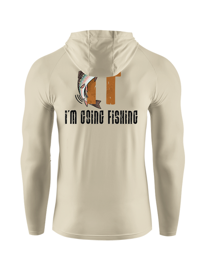 I'm Going Fishing Humor UPF Hoodie