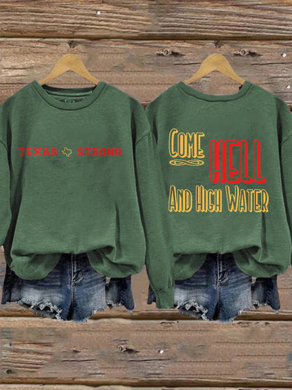 Retro Texas Strong We Are Texas Come Hell Or High Water Print Sweatshirt