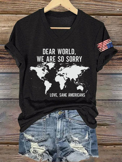 V-Neck Retro Dear World We Are So Sorry, Love, Sane Americans Print T-Shirt