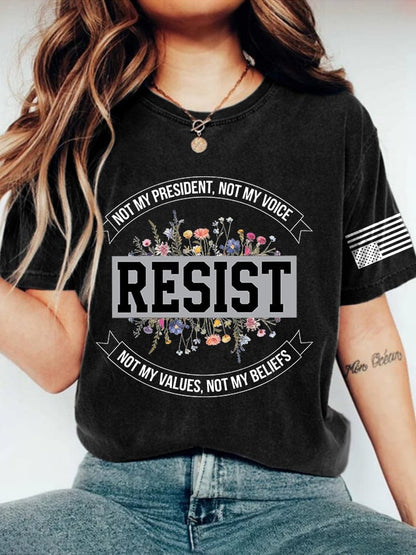 Retro Resist Not My President, Not My Voice, Not My Values, Not My Beliefs Print T-Shirt