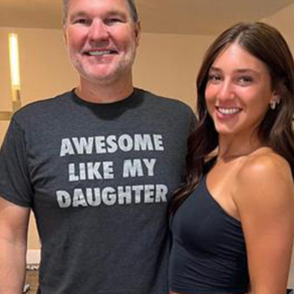 Mens Awesome Like My Daughter Shirt
