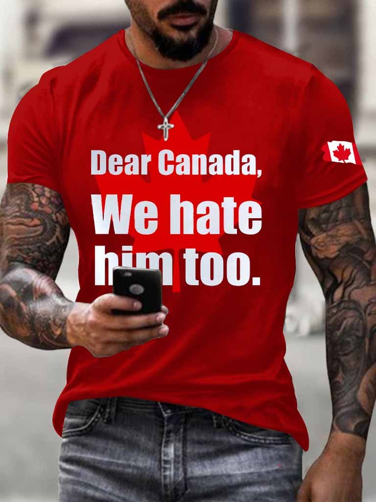 Men'S Retro Dear Canada We Hate Him Too Print T-Shirt