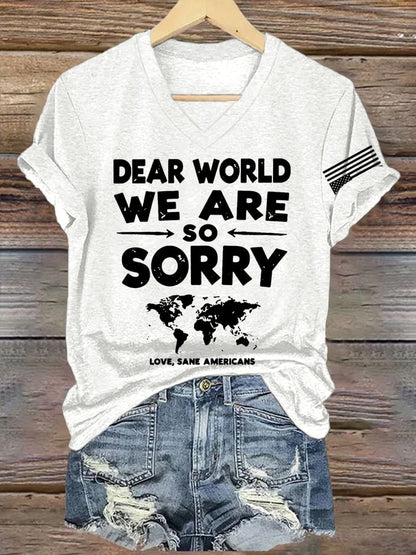 V-Neck Retro Dear World We Are So Sorry, Love, Sane Americans Print T-Shirt