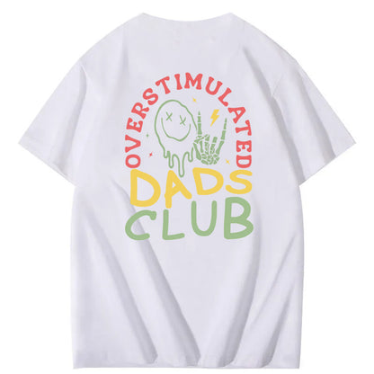 Overstimulated Dads Club T-Shirt