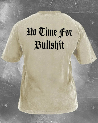 No Time For Bullshit Printed Unisex Washed T-Shirt