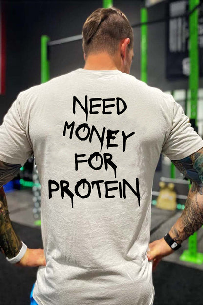 Need Money For Protein Printed Men's T-shirt
