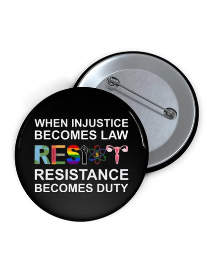 Unisex When Injustice Becomes Law Resistance Becomes Duty Print Brooch
