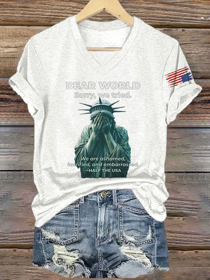 V-Neck Retro Dear World, Sorry, We Tried We Are Ashamed,Horrified,And Embarrassed. Half The Usa Print T-Shirt