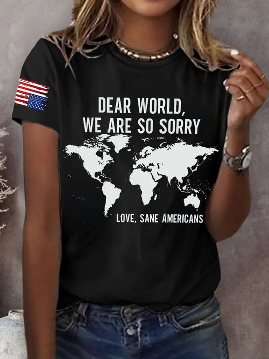 Retro Dear World We Are So Sorry, Love, Sane Americans Print T-Shirt
