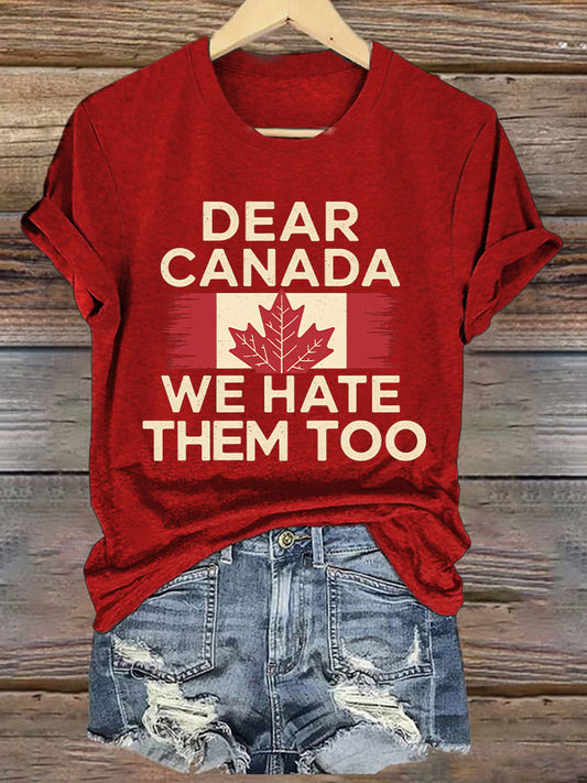 Women’s Retro Dear Canada We Hate Them Too Print T-Shirt
