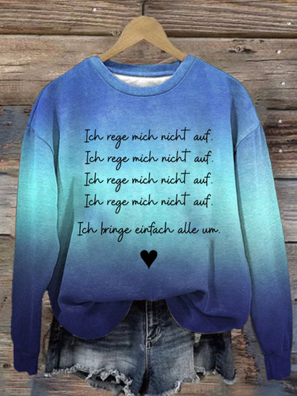 Women's Ich Rege Mich Nicht Auf. Ich Bringe Einfach Alle Un.  Print Casual Sweatshirt
