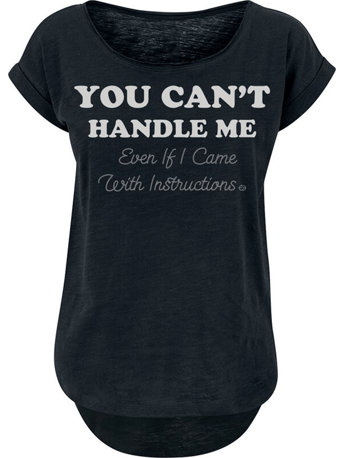 “You Can´t handle je” women’s round neck t-shirt.