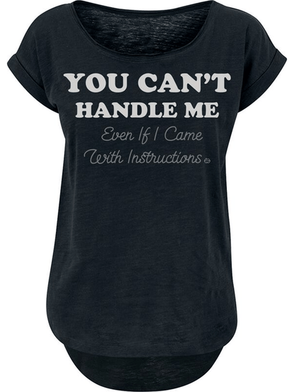“You Can´t handle je” women’s round neck t-shirt.