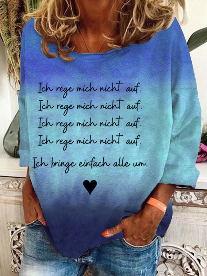 Women's Ich Rege Mich Nicht Auf. Ich Bringe Einfach Alle Um Print Casual Long Sleeve