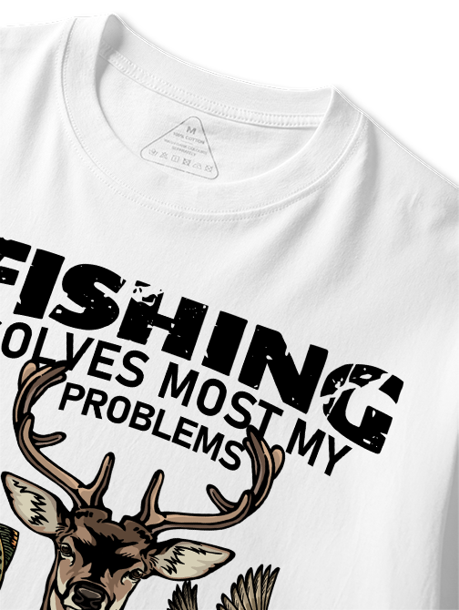 Fishing Solves Most My Problems Hunting Solves The Rest Unisex Classic Cotton Tee