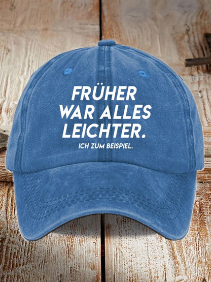 Unisex Frueher War Alles Leichter  Print Baseball Cap