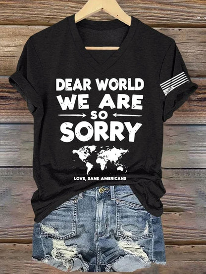 V-Neck Retro Dear World We Are So Sorry, Love, Sane Americans Print T-Shirt