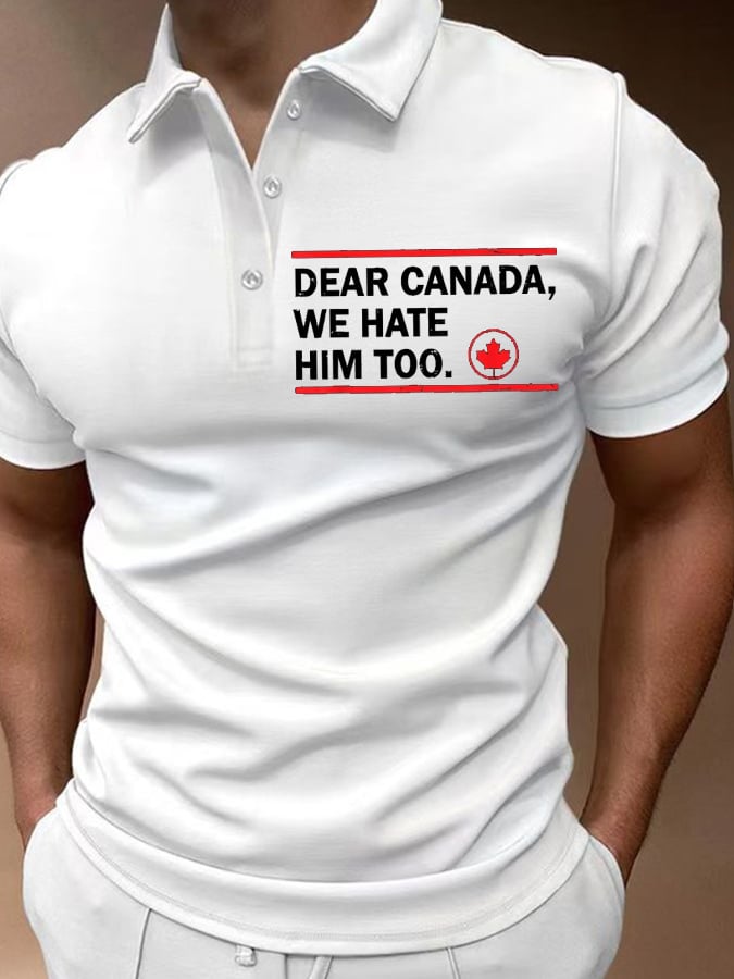 Men'S Retro Dear Canada We Hate Him Too Printed POLO Shirt