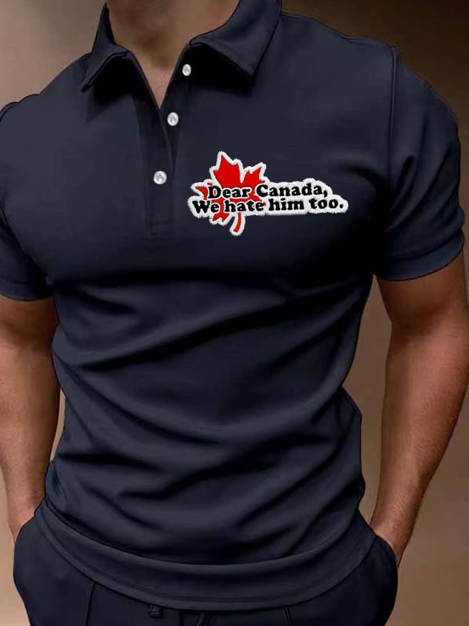 Men'S Retro Dear Canada We Hate Him Too Printed POLO Shirt