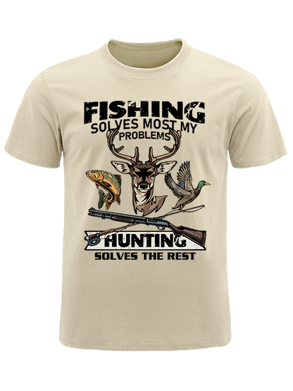 Fishing Solves Most My Problems Hunting Solves The Rest Unisex Classic Cotton Tee