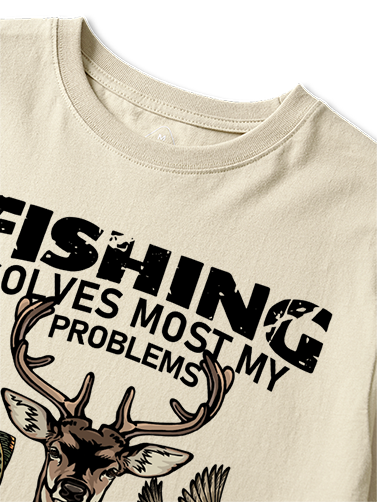 Fishing Solves Most My Problems Hunting Solves The Rest Unisex Classic Cotton Tee