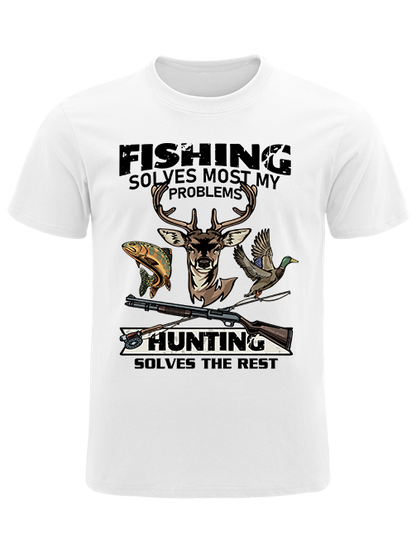Fishing Solves Most My Problems Hunting Solves The Rest Unisex Classic Cotton Tee