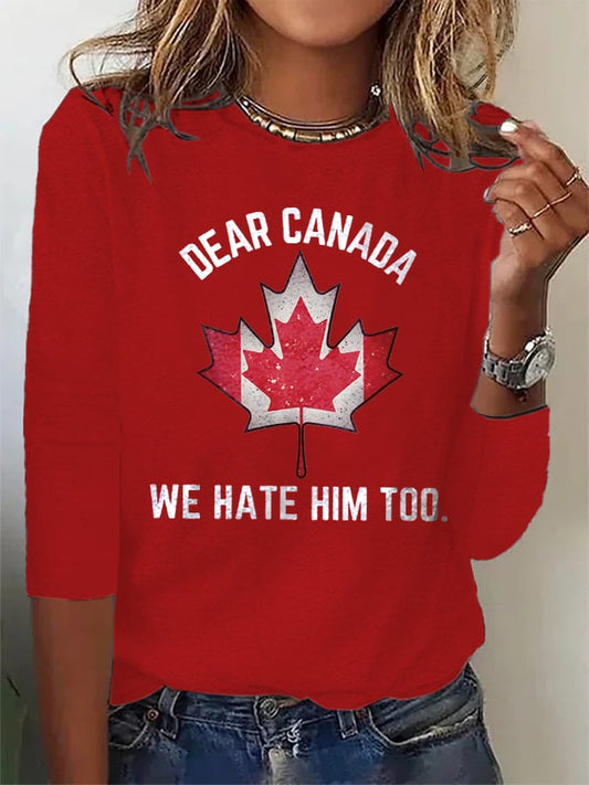 Women's Retro Dear Canada We Hate Him Too Print T-Shirt