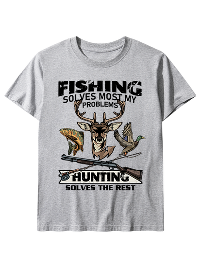 Fishing Solves Most My Problems Hunting Solves The Rest Unisex Classic Cotton Tee