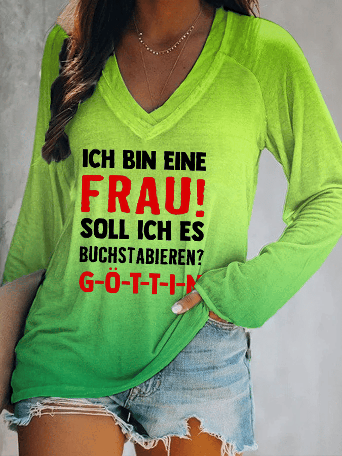 “Ich bin eine Frau! Soll ich es buchstabieren？” Damen-T-Shirt mit V-Ausschnitt.