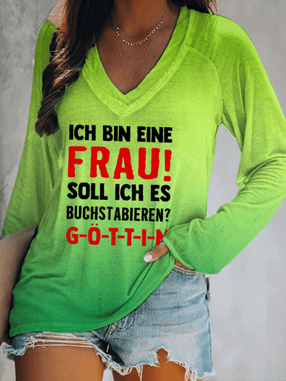 “Ich bin eine Frau! Soll ich es buchstabieren？” Damen-T-Shirt mit V-Ausschnitt.