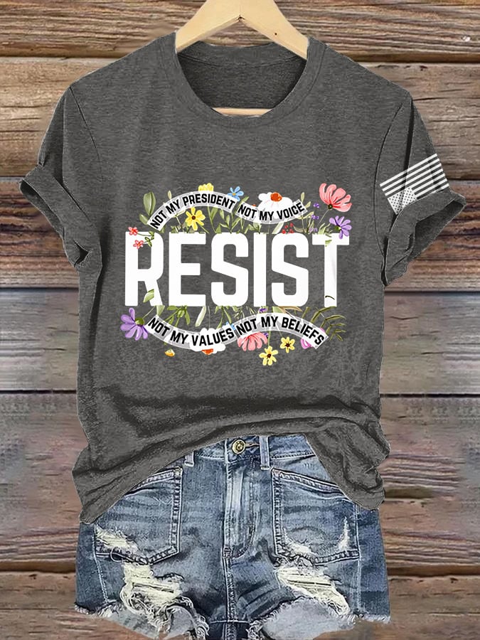 Retro Resist Not My President, Not My Voice, Not My Values, Not My Beliefs Print T-Shirt
