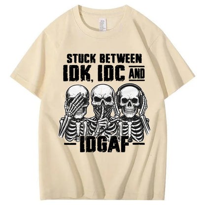 Stuck Between IDK, IDC And IDGAF T-Shirt
