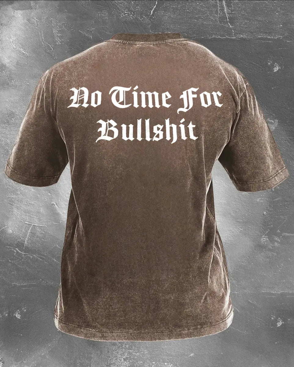 No Time For Bullshit Printed Unisex Washed T-Shirt