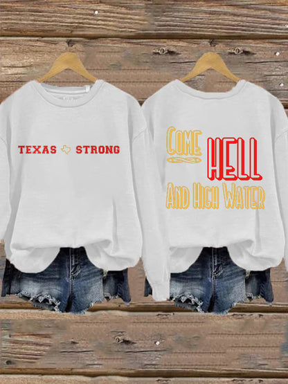 Retro Texas Strong We Are Texas Come Hell Or High Water Print Sweatshirt