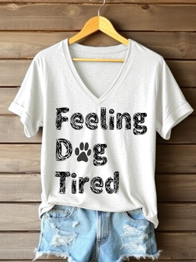 Women's Feeling Dog Tired Printed V Neck T-shirt