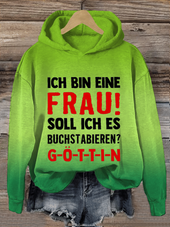 “Ich bin eine Frau! Soll ich es buchstabieren？”Damen Kapuzenpullover.