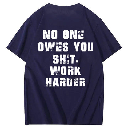 No One Owns You Shit Work Hard  Pattern Print 100%Cotton T-Shirt
