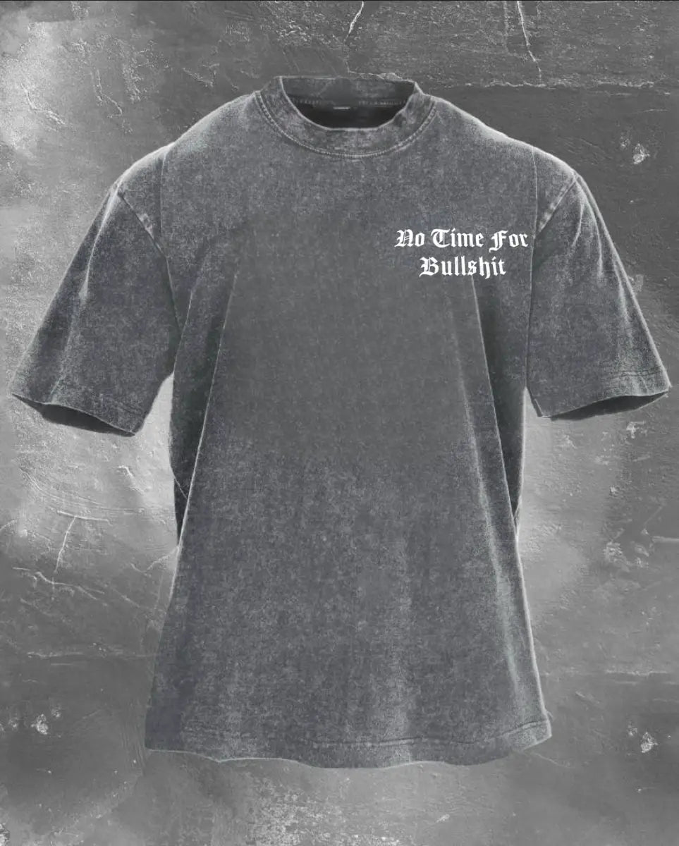 No Time For Bullshit Printed Unisex Washed T-Shirt