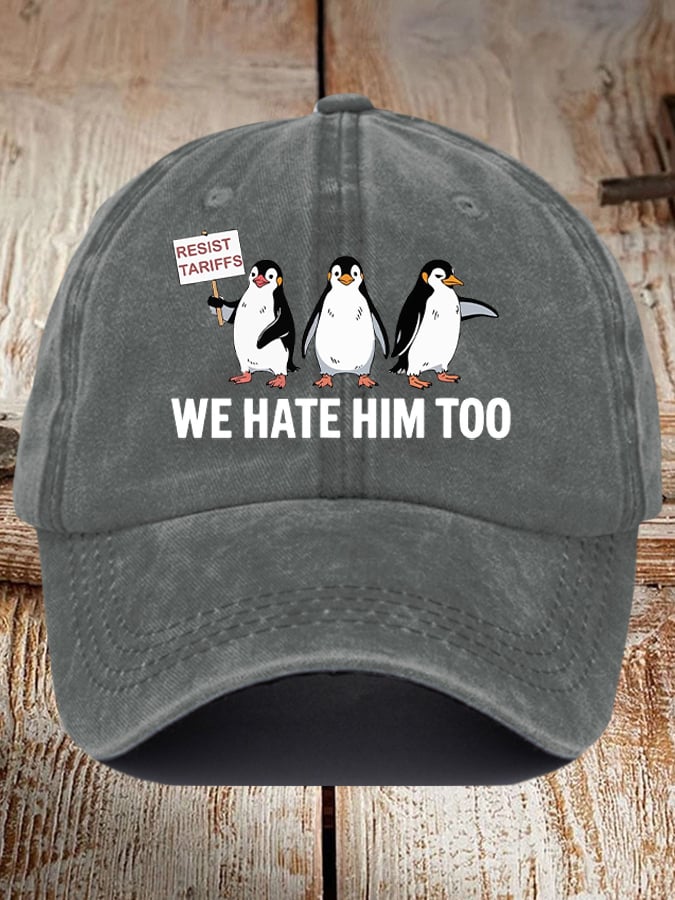 Unisex Penguin Boycott Tariffs We Hate Him Too Print Baseball Cap