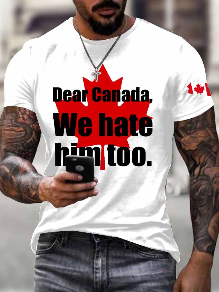 Men'S Retro Dear Canada We Hate Him Too Print T-Shirt
