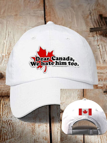 Unisex Dear Canada We Hate Him Too Printed Baseball Cap