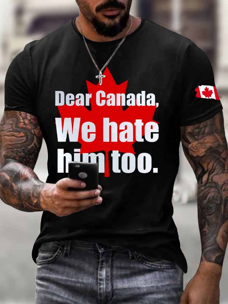 Men'S Retro Dear Canada We Hate Him Too Print T-Shirt