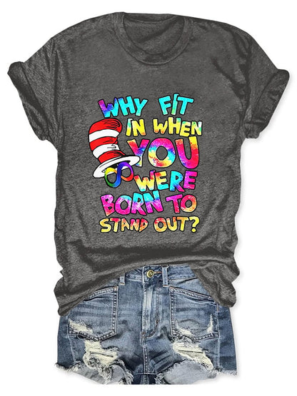 Autism Awareness Why Fit In When You Were Born To Stand Out Print T-Shirt