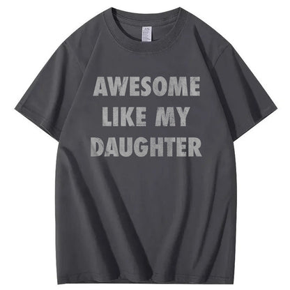 Mens Awesome Like My Daughter Shirt