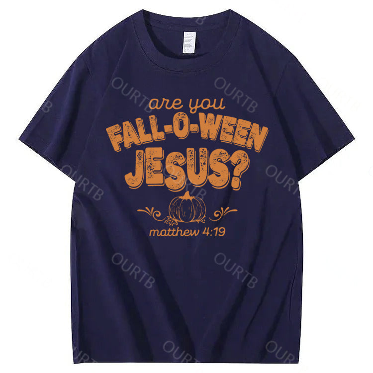 Are You Fall-O-Ween Jesus 100% Cotton Funny T-Shirt