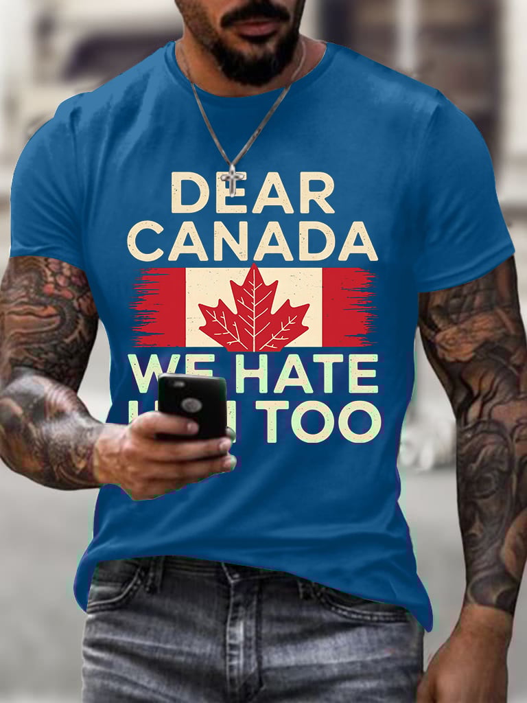 Men'S Retro Dear Canada We Hate Him Too Print T-Shirt