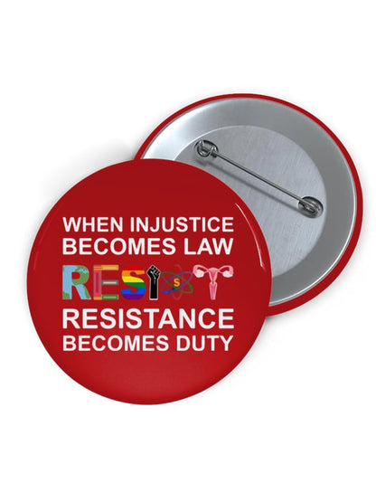Unisex When Injustice Becomes Law Resistance Becomes Duty Print Brooch